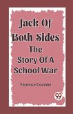 Jack Of Both Sides The Story Of A School War
