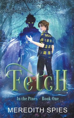 Fetch (In the Pines Book One) - Spies, Meredith