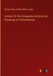 Lectures On The Comparative Anatomy and... - Bild 1