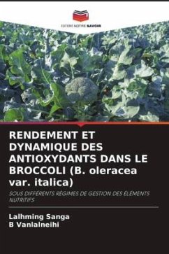 RENDEMENT ET DYNAMIQUE DES ANTIOXYDANTS DANS LE BROCCOLI (B. oleracea var. italica) - Sanga, Lalhming;Vanlalneihi, B