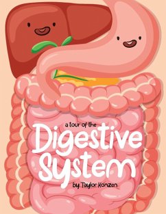 A Tour Of The Digestive System - Konzen, Taylor