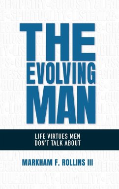 The Evolving Man - Rollins III, Markham F.