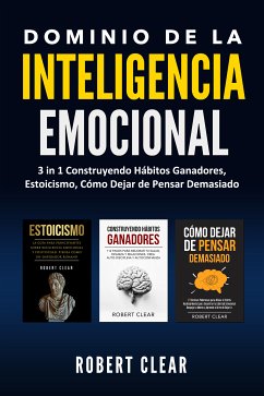 Dominio de la Inteligencia Emocional (eBook, ePUB) - Clear, Robert