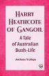Harry Heathcote of Gangoil A Tale of... - Bild 1