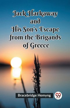Jack Harkaway and His Son's Escape from the Brigands of Greece - Hemyng, Bracebridge