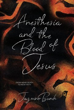 Anesthesia and the Blood of Jesus - Bunch, Jazmine