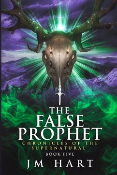 The False Prophet - Hart, J M