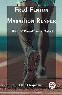 Fred Fenton Marathon Runner The Great Race at Riverport School - Chapman, Allen