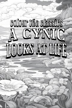 EXCLUSIVE COLORING BOOK Edition of Ambrose Bierce's A Cynic Looks at Life - Colour the Classics