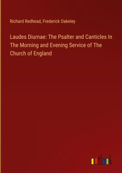 Laudes Diurnae: The Psalter and Canticles In The Morning and Evening Service of The Church of England