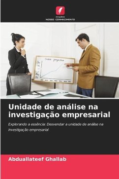 Unidade de análise na investigação empresarial - Ghallab, Abduallateef