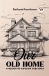 Our Old Home A Series of English... - Bild 1