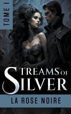 Streams of Silver - Noire, La Rose