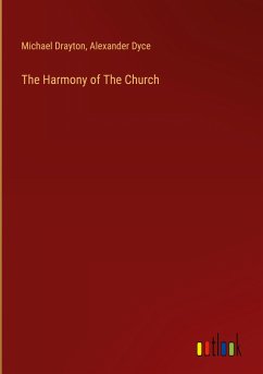 The Harmony of The Church - Drayton, Michael; Dyce, Alexander