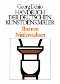 Dehio - Handbuch der deutschen Kunstdenkmäler / Bremen, Niedersachsen (eBook, PDF)