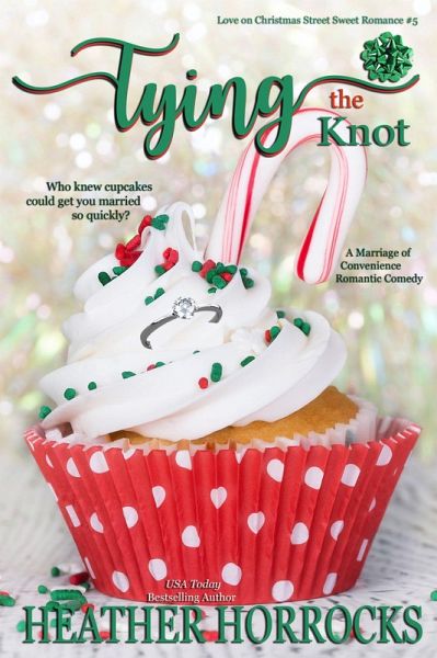 Tying the Knot (Love on Christmas Street, #5) (eBook, ePUB) Tying the Knot (Love on Christmas Street, #5) (eBook, ePUB)