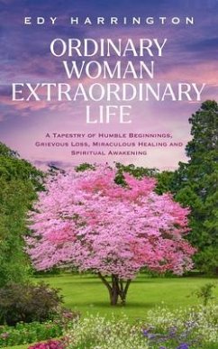 Ordinary Woman Extraordinary Life (eBook, ePUB) - Harrington, Edy