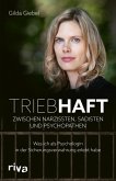 Triebhaft - Zwischen Narzissten, Sadisten und Psychopathen (eBook, PDF)