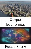 Output Economics (eBook, ePUB)