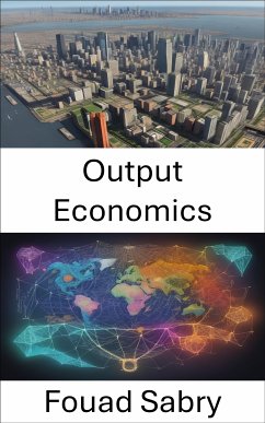 Output Economics (eBook, ePUB) - Sabry, Fouad