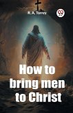 How to bring men to Christ