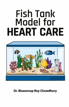Fish Tank Model for Heart Care - Chowdhury, Biswaroop Roy