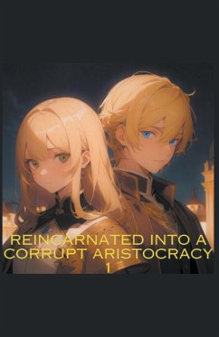 Reincarnated into a corrupt aristocracy - Comet, Bobby