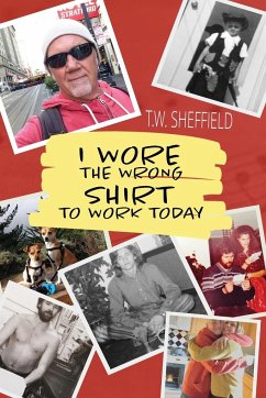I Wore the Wrong Shirt to Work Today - Sheffield, T. W.