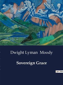 Sovereign Grace - Moody, Dwight Lyman