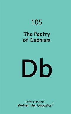 The Poetry of Dubnium - Walter the Educator