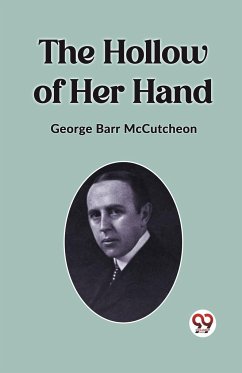 The Hollow Of Her Hand - Barr Mccutcheon, George