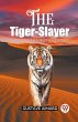 The Tiger-Slayer A Tale of the Indian... - Bild 1