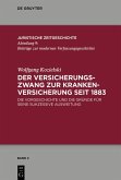 Der Versicherungszwang zur Krankenversicherung seit 1883 (eBook, ePUB)