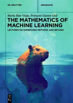 The Mathematics of Machine Learning (eBook, ePUB) - Ged, François Gaston; Veiga, Maria Han