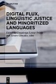 Digital Flux, Linguistic Justice and Minoritized Languages (eBook, PDF)