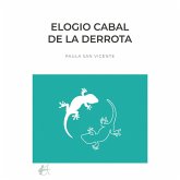 Elogio cabal de la derrota Elogio cabal de la derrota