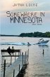 Somewhere in Minnesota; Short Stories - Bild 1