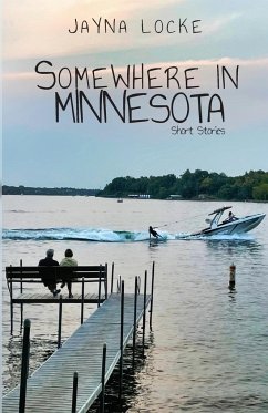 Somewhere in Minnesota; Short Stories - Locke, Jayna