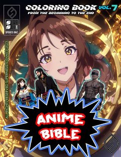 Anime Bible From The Beginning To The End Vol. 7 - Ortiz, Javier; Soriano, Antonio