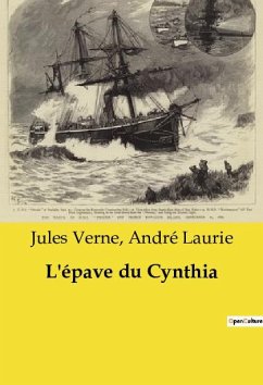 L'épave du Cynthia - Laurie, André; Verne, Jules