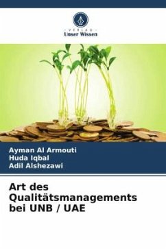 Art des Qualitätsmanagements bei UNB / UAE - Al Armouti, Ayman;Iqbal, Huda;Alshezawi, Adil