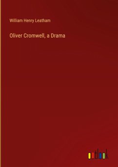 Oliver Cromwell, a Drama