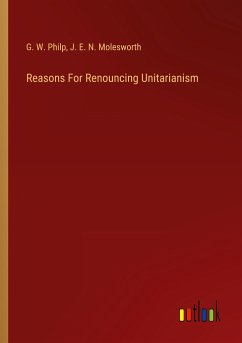 Reasons For Renouncing Unitarianism