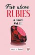 Far above rubies A novel Vol. III - Bild 1