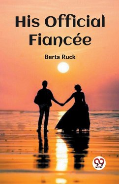 His Official Fiancee - Ruck, Berta