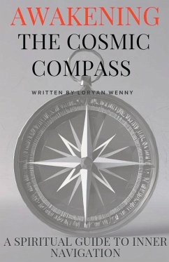 Awakening the Cosmic Compass - Wenny, Loryan