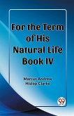 For the Term of His Natural Life Book IV