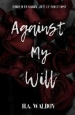 Against My Will (eBook, ePUB)