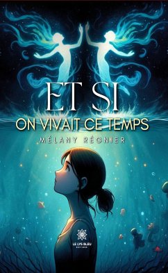 Et si on vivait ce temps (eBook, ePUB) - Régnier, Mélany