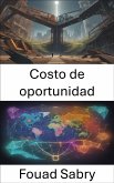 Costo de oportunidad (eBook, ePUB)